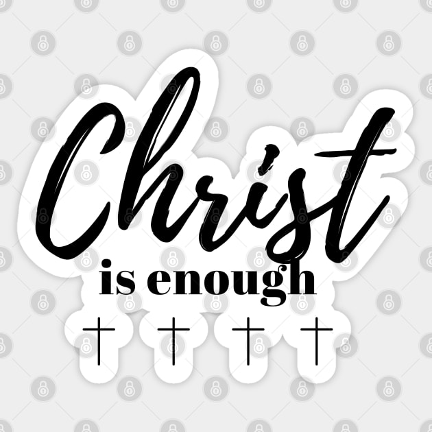 Christ is Enough V17 Sticker by Family journey with God